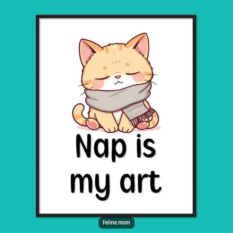 Funny Napping Cat Poster: Cozy Scarved Feline Art, Relaxing Wall Decor, Unique Funny Gift