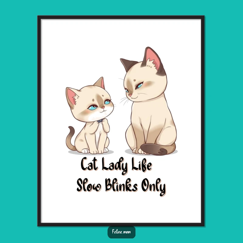 Free Printable Wall Art: Regal Siamese Slow Blink Funny Cat Lady Decor
