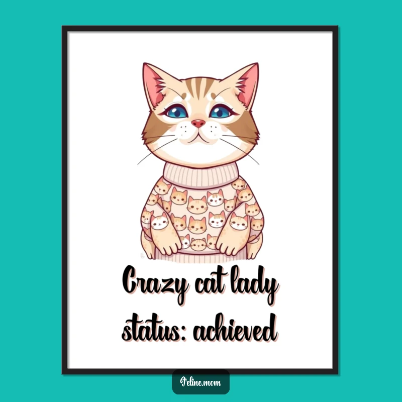 Free Printable Cat Lady Art: Funny Feline Sweater Downloadable Wall Decor for Cat Lovers