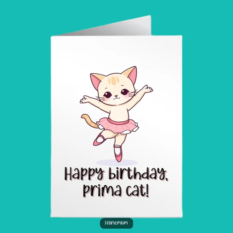 Free Printable Birthday Card: Ballet Cat Pirouette, Humorous Dancer Downloadable Gift