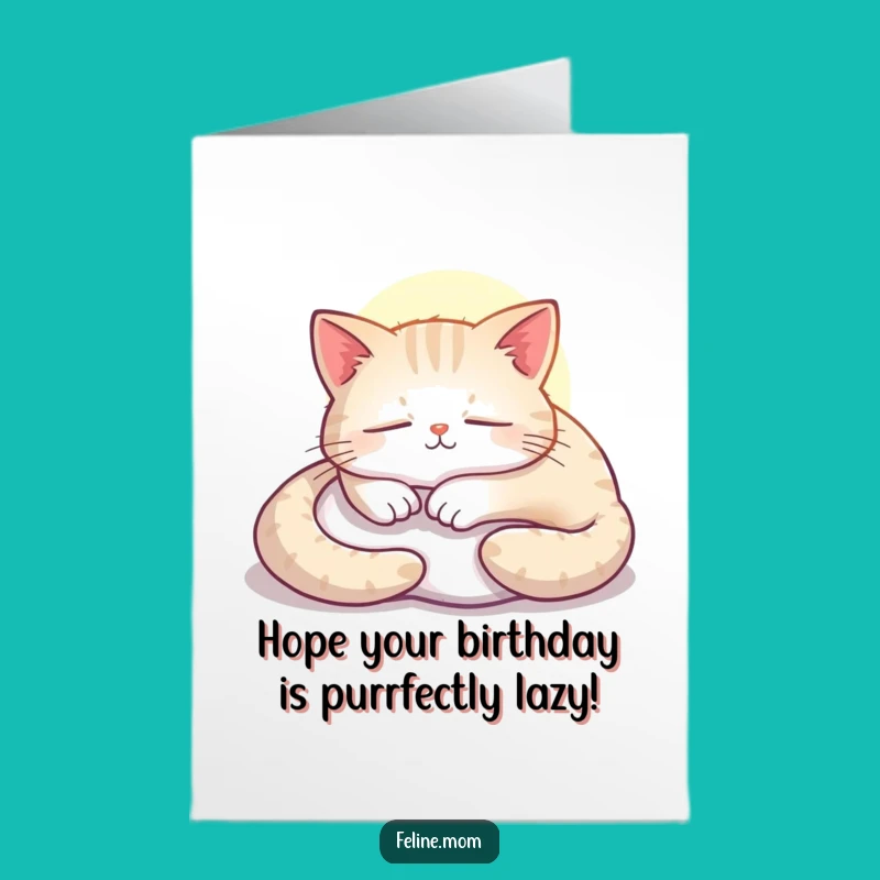 Free Printable Cat Birthday Card: Funny Nap Time Gift for Cat Lovers