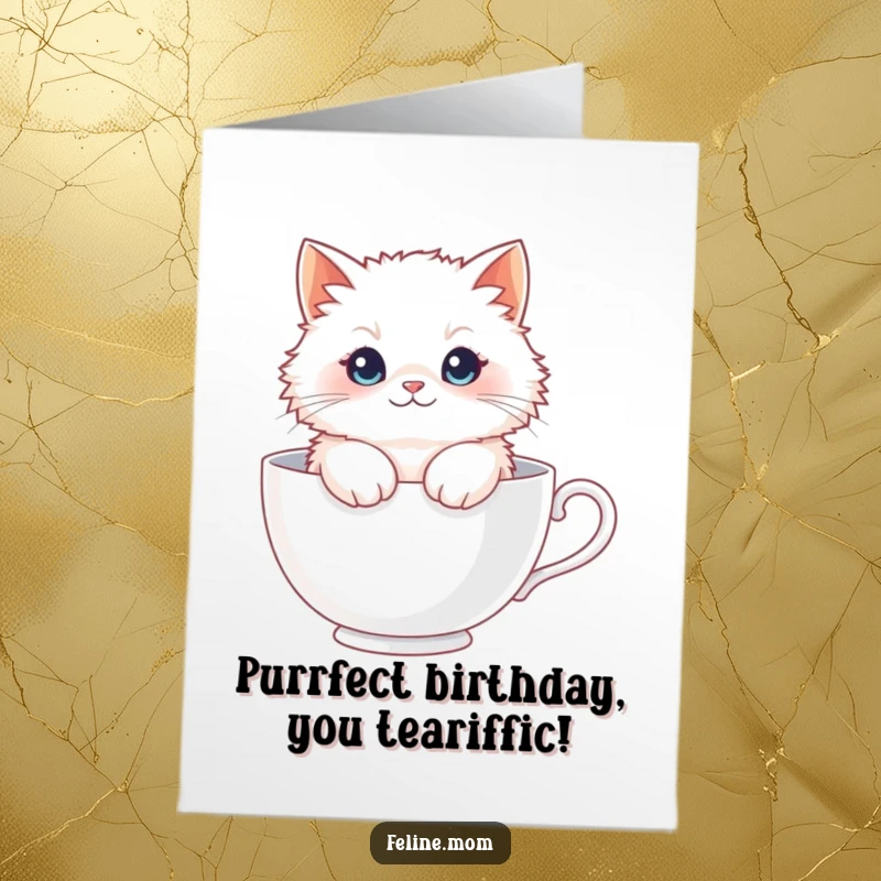 Funny Free Printable Birthday Card featuring a fluffy white cat comfortably sitting inside a giant teacup, ready for a print-at-home celebration.