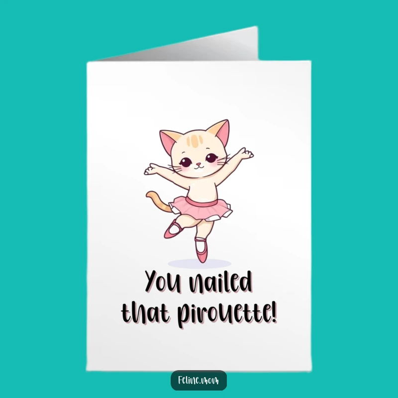 Free Printable Congrats Card: Ballet Cat Pirouette, Humorous Dancer Downloadable Gift