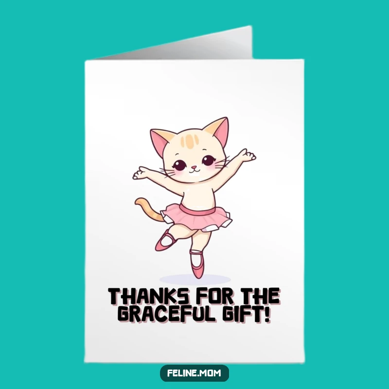 Free Printable Thank You Card: Ballet Cat Pirouette, Sweet Humorous Cat Gift