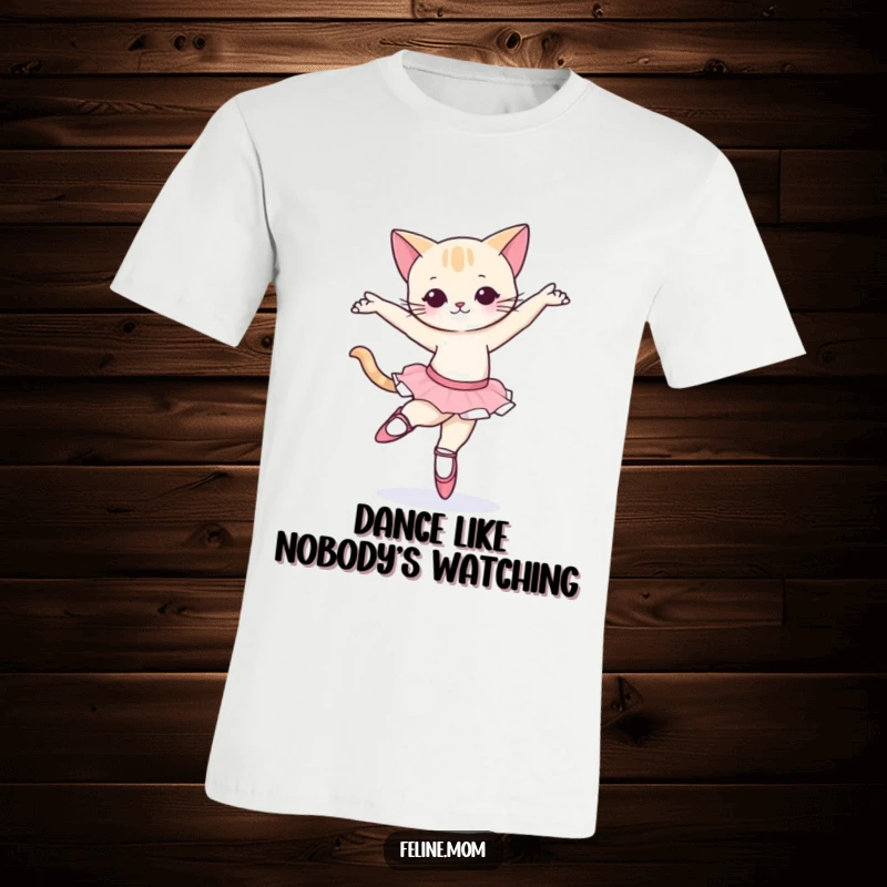 Funny Ballet Cat T-Shirt: A graceful cat wearing ballet slippers, attempting a pirouette with poise and feline elegance.